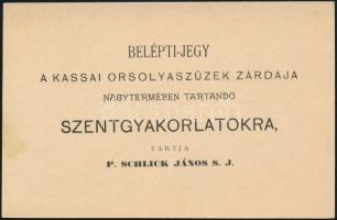 1903 Belépti jegy a kassai Orsolyaszüzek zárdája nagytermében tartandó szentgyakorlatra, az összes elmélkedések magyar nyelven tartatnak