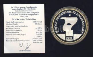 2006. 5000Ft Ag "1956-Magyar forradalom és szabadságharc" T:PP Csak 5000db, tanúsítvánnyal...