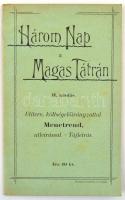 1897 Három nap a Magas-Tátrában. Utiterv, költségelőirányzattal, útleírással, tájleírás. 30p.