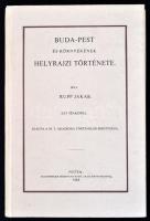 Rupp Jakab: Buda-Pest és környékének helyrajzi története. Bp., 1987, ÁKV. Kiadói kartonált papírkötés, két kihajtható térképpel. Reprint.
