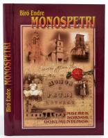 Bíró Endre: Monospetri. Emberek, sorsok, dokumentumok. Bp., 2009, Bíró Family-ny. Fekete-fehér fotókkal illusztrált. Kiadói kartonált papírkötés.