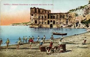 Napoli, Naples; Palazzo DonnAnna e pescatori che tirano le reti / palace and fishermen