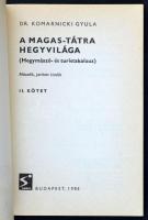 dr. Komarnicki Gyula: A Magas-Tátra hegyivilága. 1-7. Térkép melléklettel. Bp., 1985.  Sport