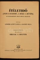 Gömöri Jenő Tamás, Jaczkó Olga: Ítéletidő. (Nem a háború, a béke a bűnös.) Az elszakított magyarság ...