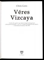 Chriss Goss: Véres Vizcaya. Ford.: Veréb András. 20. Századi Hadtörténet. Debrecen, 2001, Hajja és F...