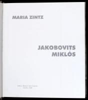 Maria Zintz: Jakobovits Miklós. Oradea/Nagyvárad, 2009, Editura Muzeul Tarii Crisurilor. Magyar és r...