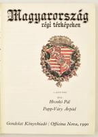 Papp-Váry Árpád, Hrenkó Pál: Magyarország története régi térképeken. Bp., 1990, Gondolat - Officina ...