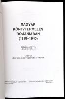 Magyar könyvtermelés Romániában. (1919-1940.) I. köt.: Könyvek és egyéb nyomtatványok. Összeáll.: Mo...