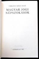 Tárkányi Szücs Ernő: Magyar jogi népszokások. Bp.,1981, Gondolat. Kiadói egészvászon kötés, kiadói p...