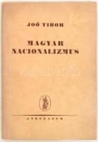 Joó Tibor: Magyar nacionalizmus. Bp.,(1940),Athenaeum. Kiadói papírkötés.
