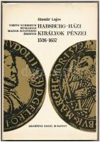 Huszár Lajos: Habsburg-házi királyok pénzei 1526-1657. Budapest, Akadémiai Kiadó, 1975. Használt, jó állapotban, de külső védőborítón szakadás