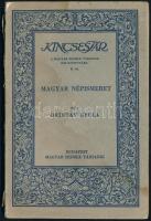 Ortutay Gyula: Magyar népismeret. Bp., 1937, Magyar Szemle Társ. 80 p. Kincsestár 9. kötete. Kiadói, enyhén sérült papírkötésben.