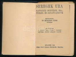 Seregek ura. Katolikus honvédek ima- énekes- és oktató-könyve. Bp., 1942 Kiadói egészvászon kötésben