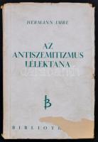 Hermann Imre: Az antiszemitizmus lélektana. Budapest, 1945, Bibliotheca, 110 p. Kiadói papírkötés, tulajdonosi névbejegyzéssel. Cínlapon szakadással