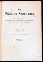 Promnitz I. : Der praktische Zimmermann. Leipzig ,1902. Urnd. Kiadói festett egészvászon kötésben