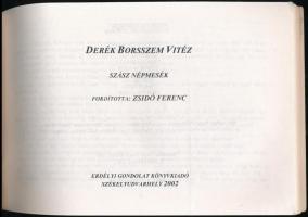 Derék borsszem vitéz. Szász népmesék. Ford.: Zsidó Ferenc. Székelyudvarhely, 2002, Erdélyi Gondolat,...