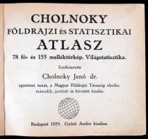 Dr. Cholnoky Jenő (szerk.): Földrajzi és statisztikai atlasz. 78 fő és 155 melléktérkép, világstatis...