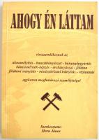 Ahogy én láttam. Visszaemlékeznek az aknamélyítés - bauxitbányászat - bányagépgyártás - bányamérnök-...