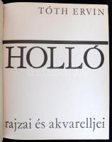 Tóth Ervin: Holló rajzai és akvarelljei. 1969, Alföldi Nyomda. Kiadói egészvászon kötés, sérült papí...