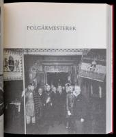 A főváros élén.-Budapest főpolgármesterei és polgármesterei. 1873-1950. Szerk.: Feitl István. Bp.,20...