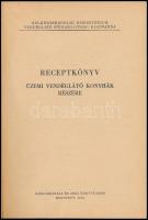 Receptkönyv. Üzemi vendéglátó konyhák részére. Szerk.: Moser István, Sipos László, Surnowkszky Leó, ...