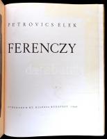 Petrovics Elek: Ferenczy Károly. Bp.,1943.,Athenaeum,1 t.+XLII+126+4 p. Kiadói félvászon-kötés, kiad...