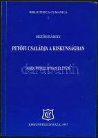 Mezősi Károly: Petőfi családja a Kiskunságban. Kiskunfélegyházi életük. Bibliotheca Cumanica. 1. Kiskunfélegyháza, 1997, Kiskunfélegyháza Város Önkormányzata. Kiadói papírkötés. Reprint kiadás.