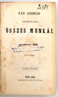 Fáy András szépirodalmi össze munkái. I. köt.: Mesék és allegóriák 1. Pest, 1853, Edelm,ann Károly,1 t.+ XXII+256 p. Korabeli átkötött aranyozott gerincű félvászon-kötés, kopott borítóval, névbejegyzésekkel, intézményi bélyegzővel.