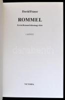 David Fraser: Rommel. Erwin Rommel tábornagy élete. Ford.: Fazekas István. Bp.,1995, Victoria. Kiadó...