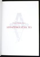 Adonyi Sztancs János: Arisztokraták ma. I-II. kötet. 21 főnemes a XXI. században. Bp., 2008., Kossut...
