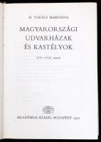 H. Takács Marianna: Magyarországi udvarházak és kastélyok. (XVI-XVII. század.) Bp.,1970, Akadémia Ki...
