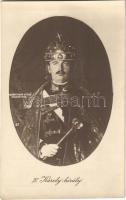 IV. Károly király / Charles I of Austria (13,5 cm x 8,5 cm)