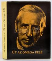 Teilhard de Chardin: Út az ómega felé. Ford. Rezek Román. Bp.,1980, Szent István-Társulat. Kiadói kemény-kötés, kiadói papír védőborítóban.