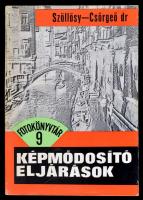 Szöllősy Kálmán-Dr. Csörgeő Tibor: Képmódosító eljárások. Fotokönyvtár 9. Bp., 1965, Műszaki. Kiadói papírkötésben.
