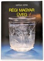 Varga Vera: Régi magyar üveg. Bp., 1989. Képzőművészeti Kiadó. Kiadói papírborítékban.