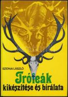 Szidnai László: Trófeák kikészítése és bírálata. Bp., 1978, Mezőgazdasági Kiadó. Fekete-fehér fotókkal illusztrált. Kiadói illusztrált kartonált papírkötés.