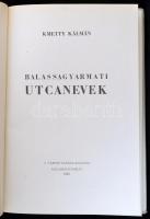 Kmetty Kálmán: Balassagyarmati utcanevek. Balassagyarmat, 1980, Városi Tanács,(Nógrád megyei Nyomdai...