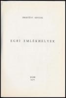 Sebestyén Sándor: Egri emlékhelyek. Eger, 1970, Heves Megyei Tanács VB Művelődésügyi Osztálya. Feket...