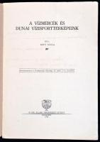 Edvy Gyula: A vízmércék és dunai vízisporttérképeink. Különlenyomat a Térképészeti Közlöny IV. köt. ...