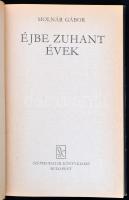 Molnár Gábor: Éjbe zuhant évek. Bp.,1979, Szépirodalmi. Második kiadás. Kiadói egészvászon-kötés, ki...