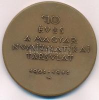 Madarassy Walter (1909-1994) 1971. 70 éves a Magyar Numizmatikai Társulat 1901-1971 Br emlékérem (60mm) T:2