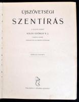 Újszövetségi Szentírás. A Vulgata szerint, Káldi György S.J. fordítása nyomán, tekintettel az eredet...