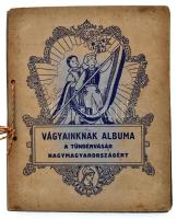 cca 1930 Vágyainknak albuma a tündérvásár Nagymagyarországért gyűjtőalbum 144 képpel