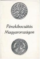 Magyar pénzverés története - kiállítás. Magyar Nemzeti galéria, Budapest, 1977. + Pénzkibocsátás Mag...
