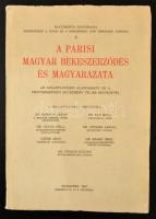 A Párisi Magyar Békeszerződés és Magyarázata. Az atlanti-óceáni alapokmány és a fegyverszüneti egyezmény teljes szövegével. Documenta Danubiana 3. Bp.,1947, Gergely R. Rt., 82 p. Kiadói papírkötésben.