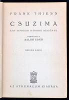 Frank Thiess: Csuzima. Egy tengeri háború regénye. Fordította: Salgó Ernő.Bp., é.n., Athenaeum. Máso...