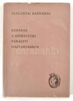 Szalontai Barnabás: Kerámia a nyírbátori paraszti háztartásban. Közlemények a debreceni Kossuth Lajo...
