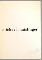 Michael Maislinger. Salzburg,(1989), BMfUKS. Német nyelven. Kiadói papírkötés. A művész által dedikált.