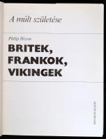 Philip Dixon: Britek, frankok, vikingek. A múlt születése. Bp.,1976, Helikon. Kiadói egészvászon-köt...