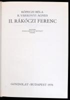 Köpeczi Béla-R. Várkonyi Ágnes: II. Rákóczi Ferenc. Bp.,1976, Gondolat. Második, átdolgozott és bőví...